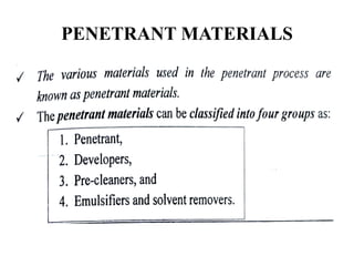 PENETRANT MATERIALS
 