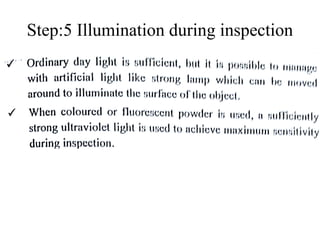 Step:5 Illumination during inspection
 