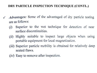 DRY PARTICLE INSPECTION TECHNIQUE (CONTI..)
 