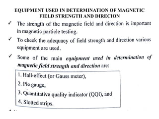 EQUIPMENT USED IN DETERMINATION OF MAGNETIC
FIELD STRENGTH AND DIRECION
 