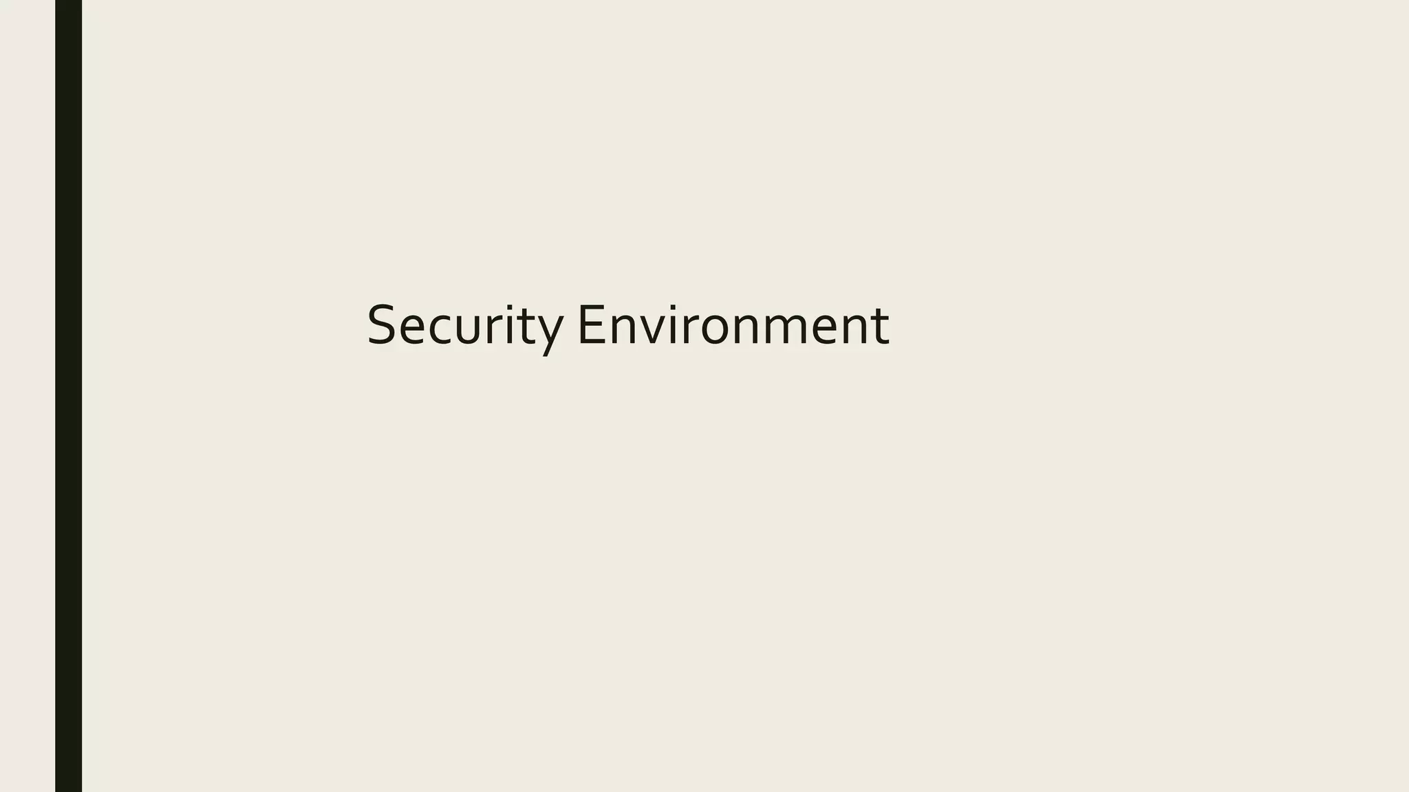 Security Environment
 