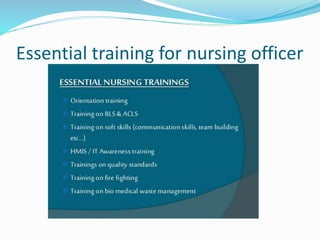 Essential training for nursing officer
 