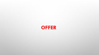 OFFER
 