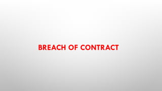 BREACH OF CONTRACT
 