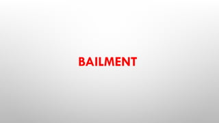 BAILMENT
 