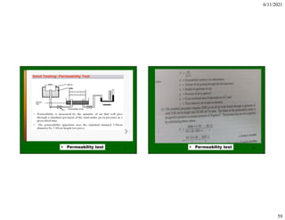 6/11/2021
59
117
• Permeability test 118
• Permeability test
 