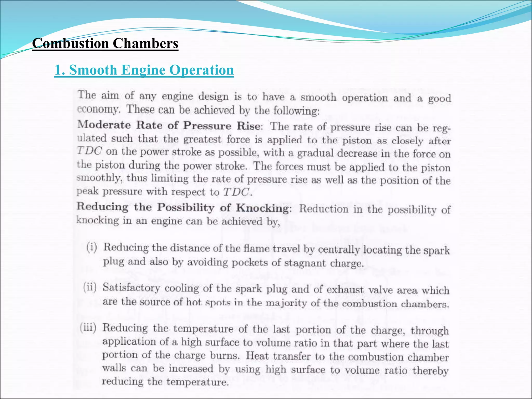 Combustion Chambers
1. Smooth Engine Operation
 