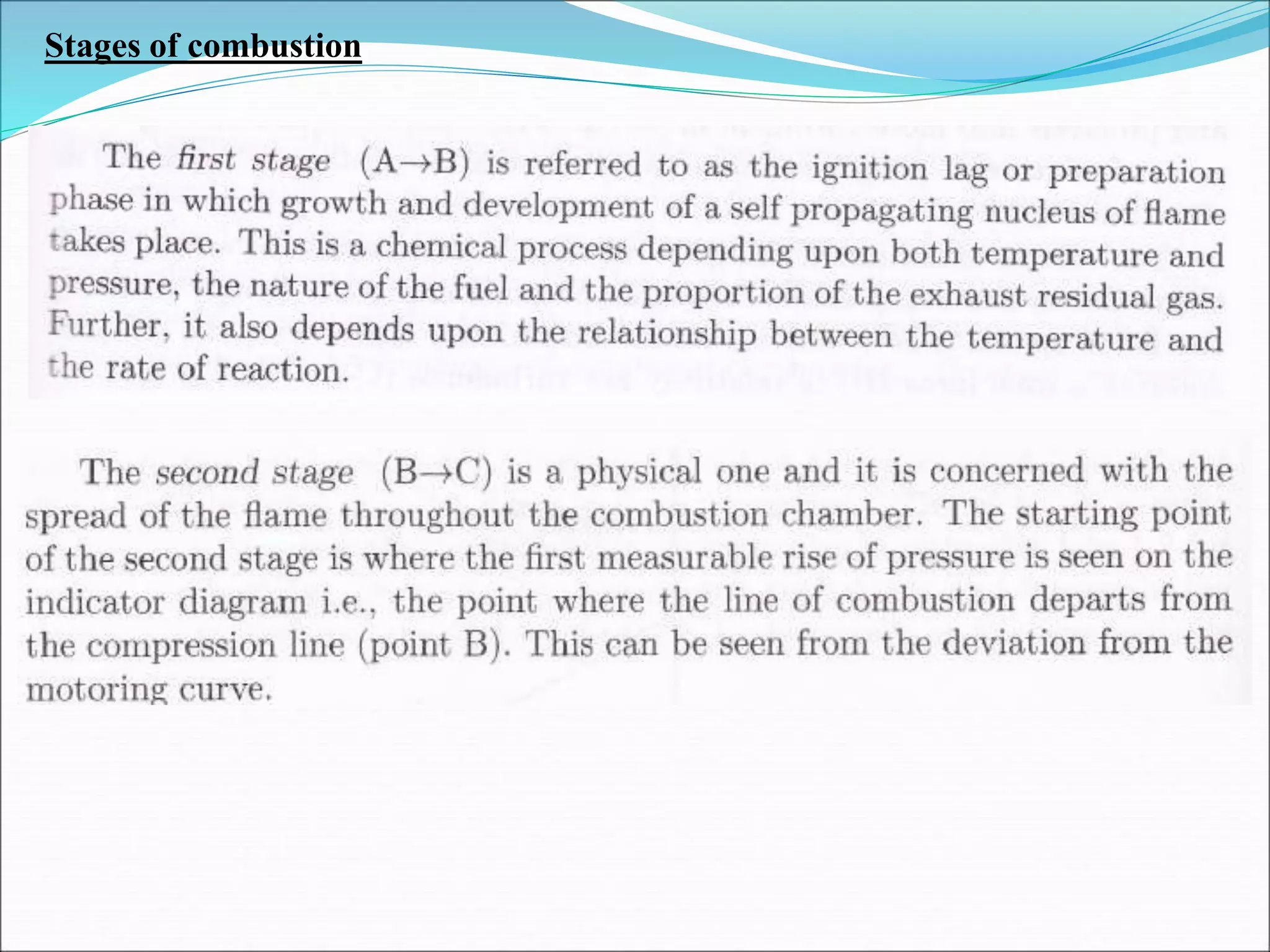 Stages of combustion
 