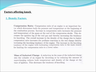 Factors affecting knock
1. Density Factors
 