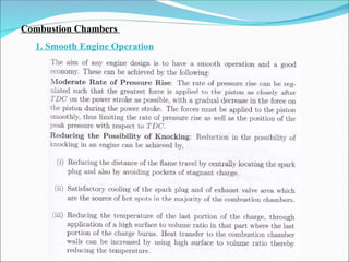 Combustion Chambers
1. Smooth Engine Operation
 