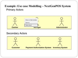 Example :Use case Modelling – NextGenPOS System
 