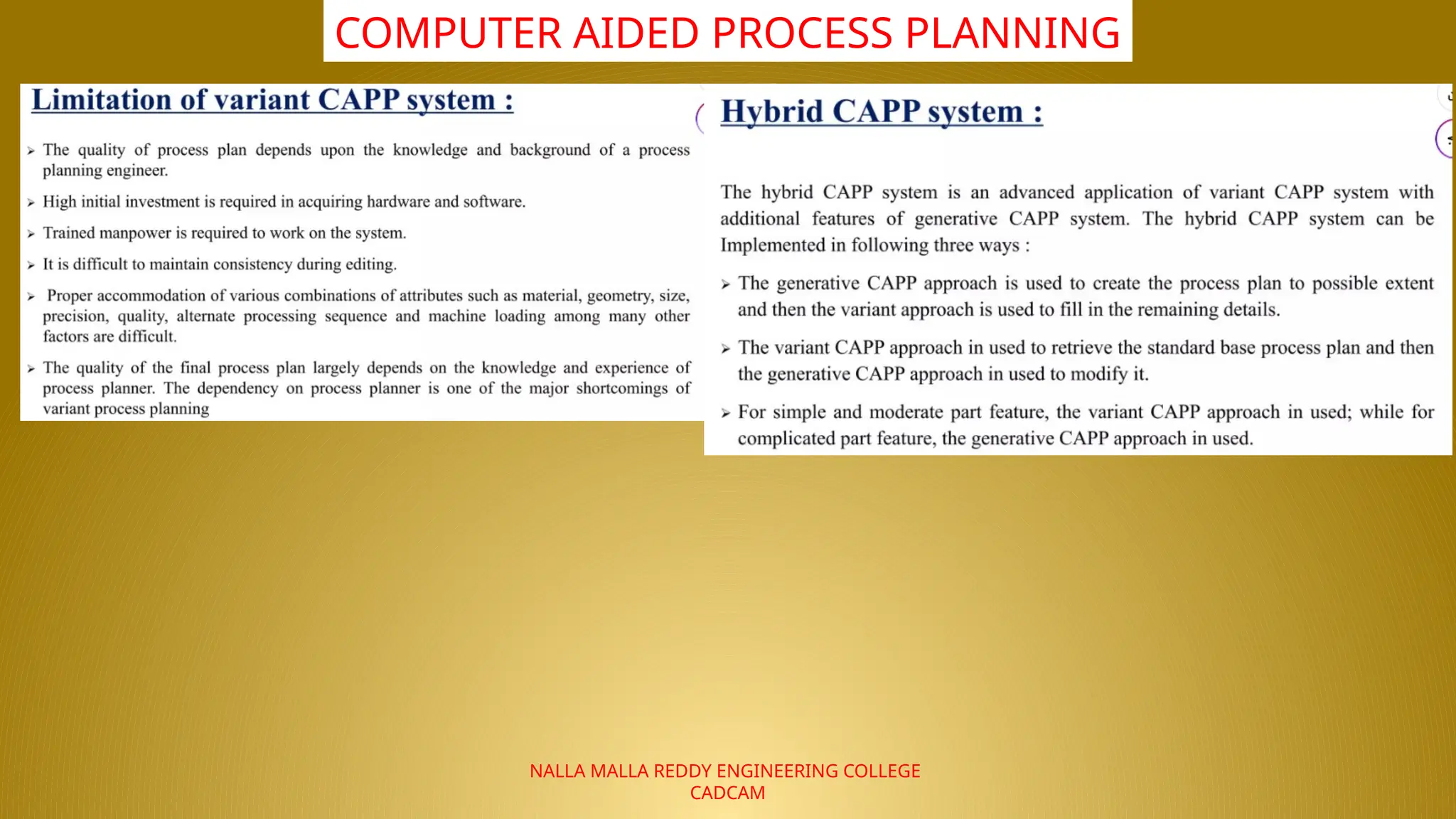 NALLA MALLA REDDY ENGINEERING COLLEGE
CADCAM
COMPUTER AIDED PROCESS PLANNING
 