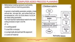NALLA MALLA REDDY ENGINEERING COLLEGE
CADCAM
COMPUTER AIDED PROCESS PLANNING
 