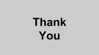 Thank
You
 