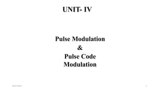 UNIT-IV Pulse Modulation & Pulse Code Modulation_KRAGHU.pptx