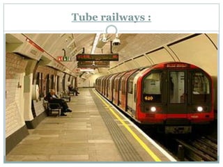 Tube railways : 