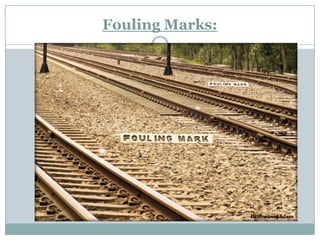 Fouling Marks:  