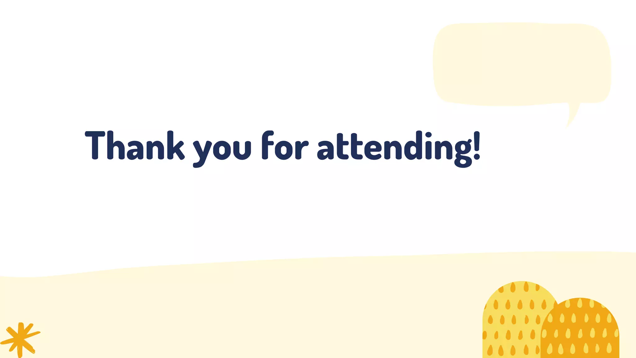 Thank you for attending!
 