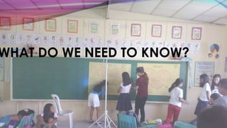 WHAT DO WE NEED TO KNOW?
 