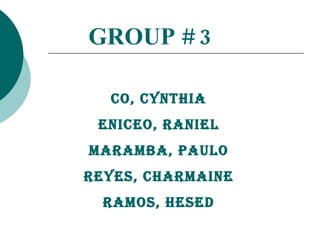 Co, Cynthia Eniceo, Raniel Maramba, Paulo Reyes, Charmaine Ramos, Hesed GROUP # 3 