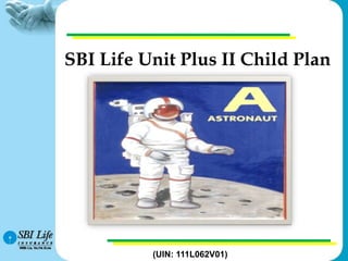 SBI Life Unit Plus II Child Plan (UIN: 111L062V01) 