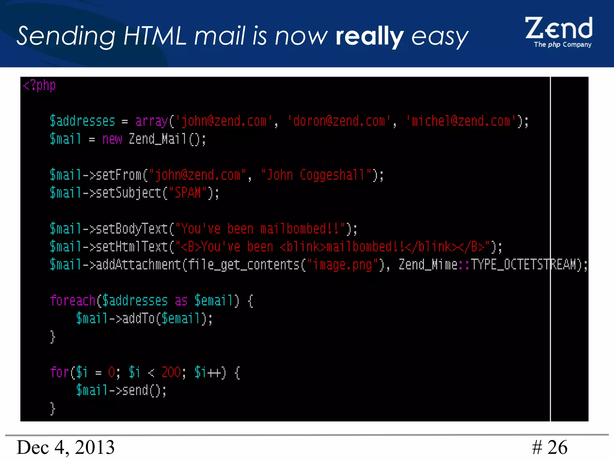 Sending HTML mail is now really easy

Dec 4, 2013

# 26

 