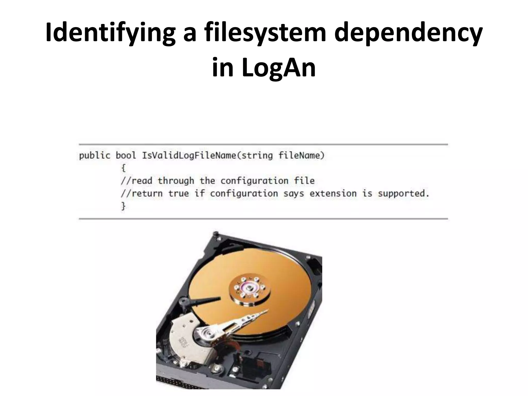 Identifying a filesystem dependency
in LogAn
 