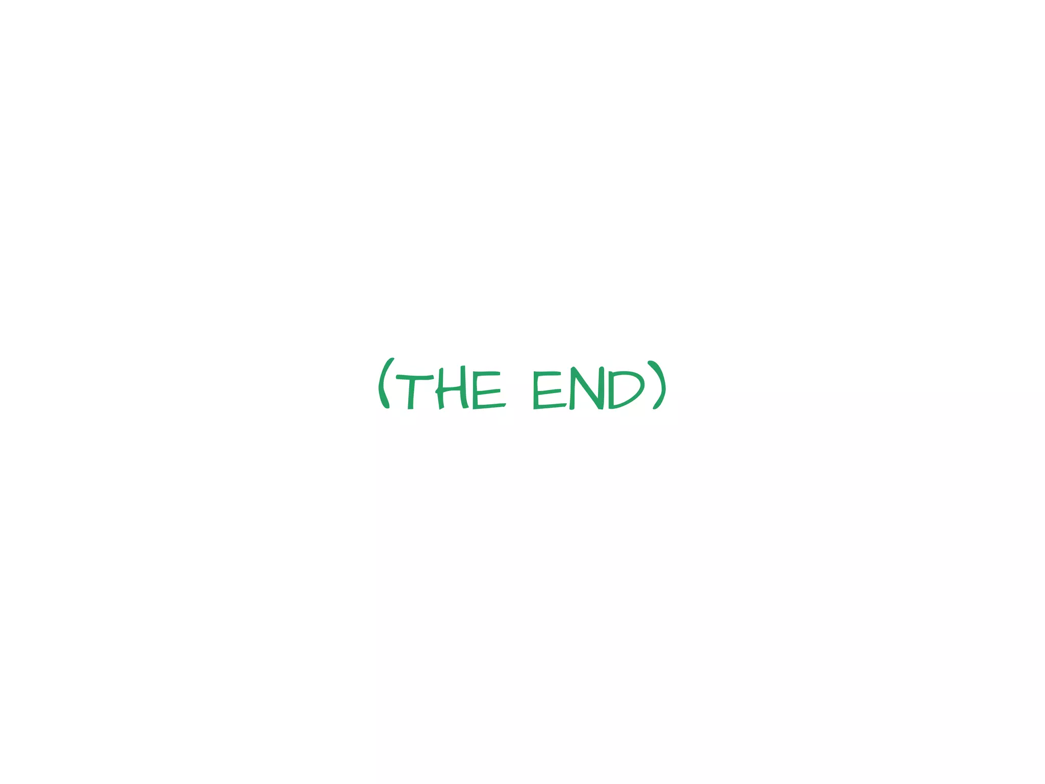 (THE END)
 