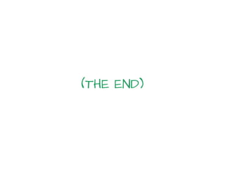 (THE END)
 