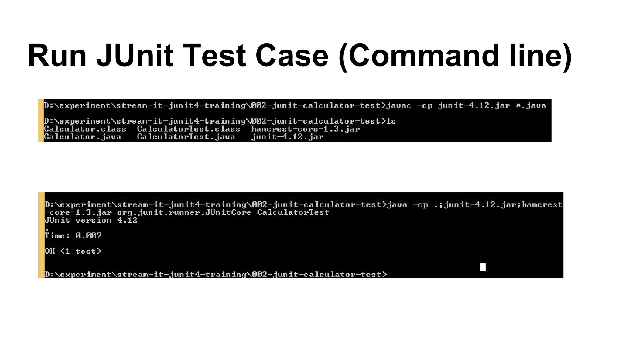Run JUnit Test Case (Command line)
 