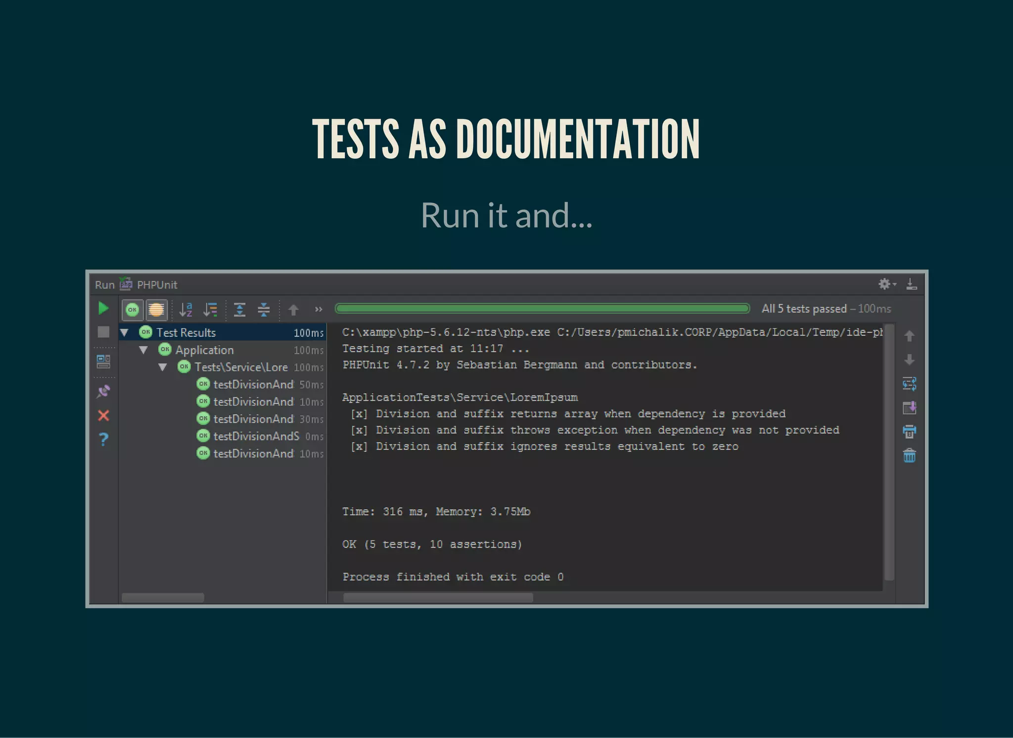 TESTS AS DOCUMENTATION
Run it and...
 