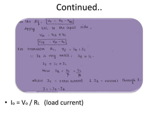Continued..
• Io = Vo / RL (load current)
 