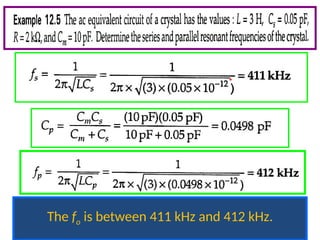 Oscillators 103
02/22/2025 01:50:55 PM
The fo is between 411 kHz and 412 kHz.
 