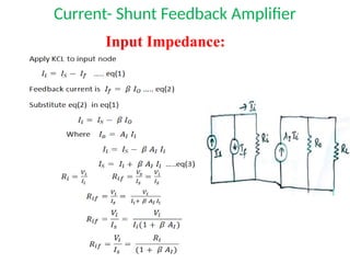 Current- Shunt Feedback Amplifier
Input Impedance:
 