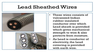 Types of Cables
1. According to the conductor material used
a) Copper conductor cables b) Aluminium conductor cables
2. According to the number of cores
a) Single Core Cables b) Double Core Cables c) 3 Core Cables d) 4 Core Cables
 