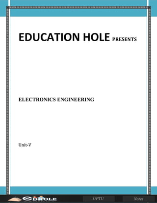 EDUCATION HOLE PRESENTS
ELECTRONICS ENGINEERING
Unit-V
 
