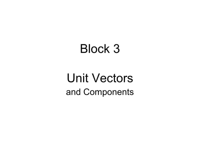 Unit vectors 14 | PPT