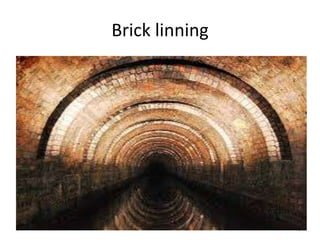 Brick linning
40
 