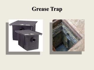 Grease Trap
 
