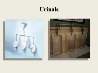 Urinals
 
