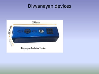 Divyanayan devices
 