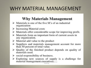 WHY MATERIAL MANAGEMENT
 