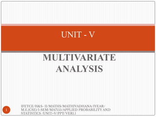 UNIT_-V_MA(1).ppt (1).pdf multivariate analysis | PDF