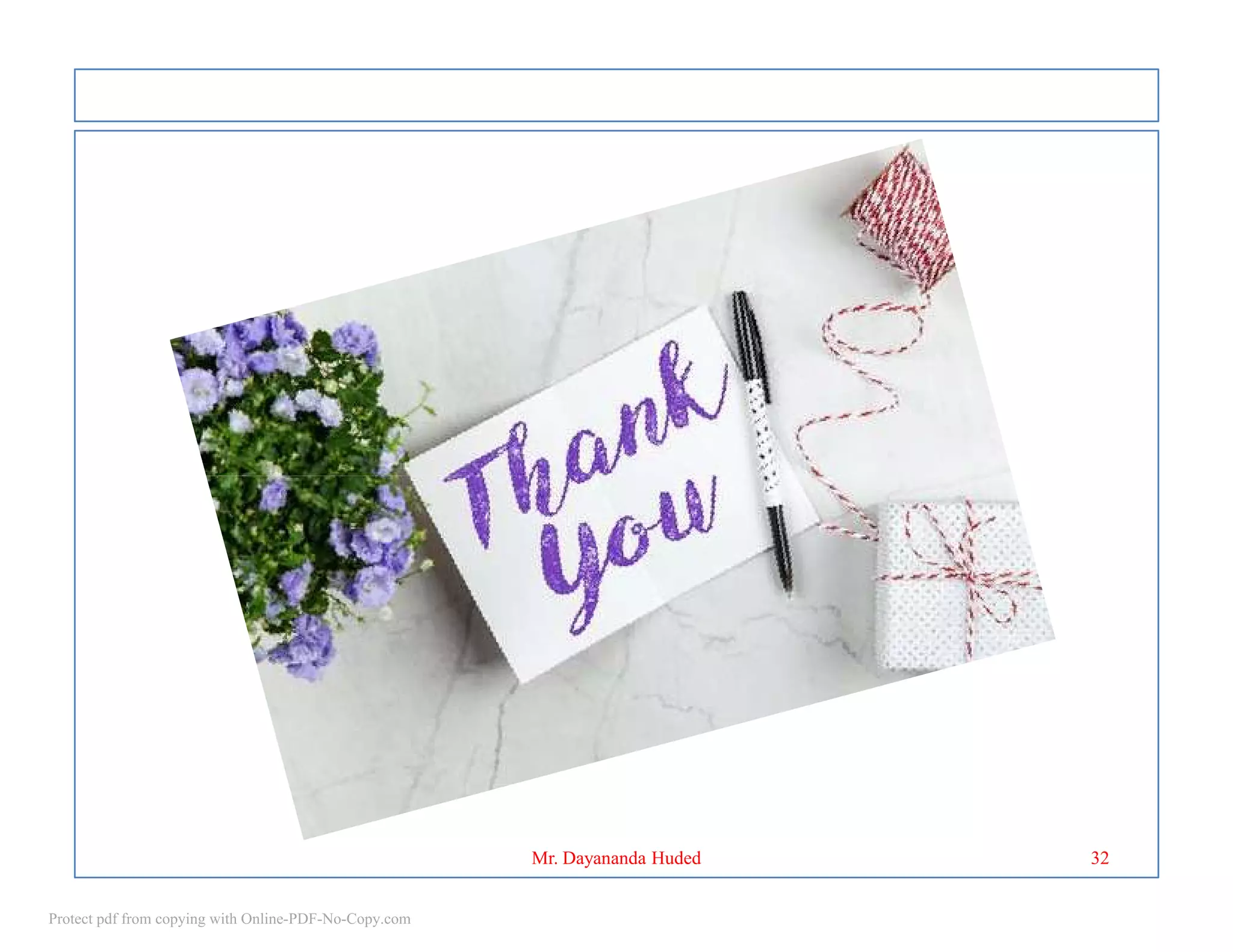 32
Mr. Dayananda Huded
Protect pdf from copying with Online-PDF-No-Copy.com
 