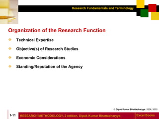 Organization of the Research Function Technical Expertise Objective(s) of Research Studies Economic Considerations Standing/Reputation of the Agency 