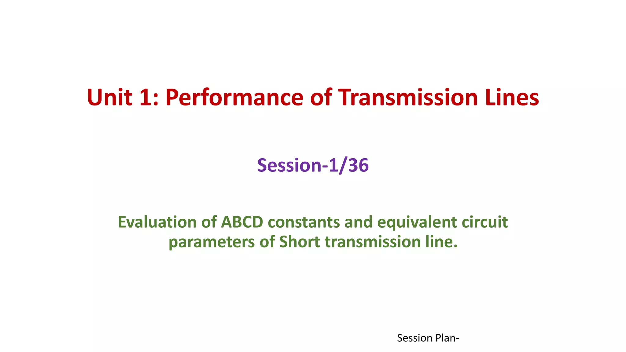 Unit 01. Performance of Transmission Lines.pptx