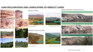 A PRESENTATION BY AR. GEEVA CHANDANA | 62
LAND RECLAIMATION AND LANDSCAPING OF DERELICT LANDS
 
