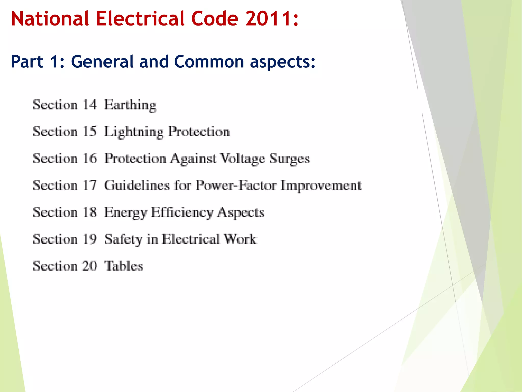 National Electrical Code 2011:
Part 1: General and Common aspects:
 