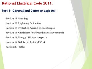 National Electrical Code 2011:
Part 1: General and Common aspects:
 