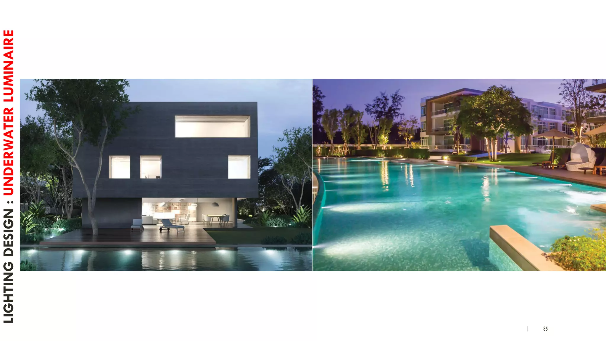 | 85
LIGHTINGDESIGN:UNDERWATERLUMINAIRE
 